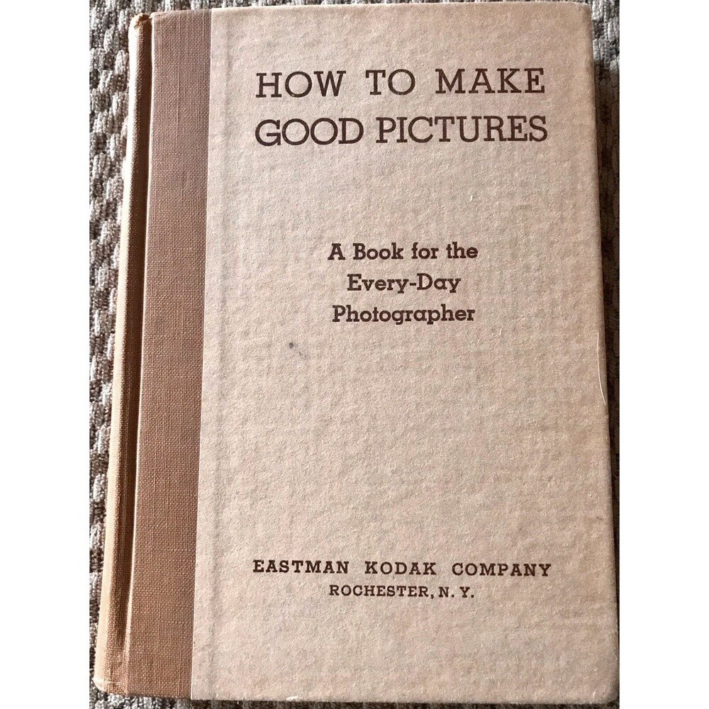 1941 Eastman Kodak How to Make Good Pictures Book for the Every-Day Photographer
